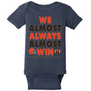 We Almost Always Almost Win Cleveland Football Baby Bodysuit