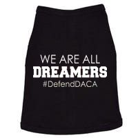 We are All Dreamers Defend DACA Doggie Tank