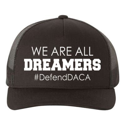 We are All Dreamers Defend DACA Yupoong Adult 5-Panel Trucker Hat