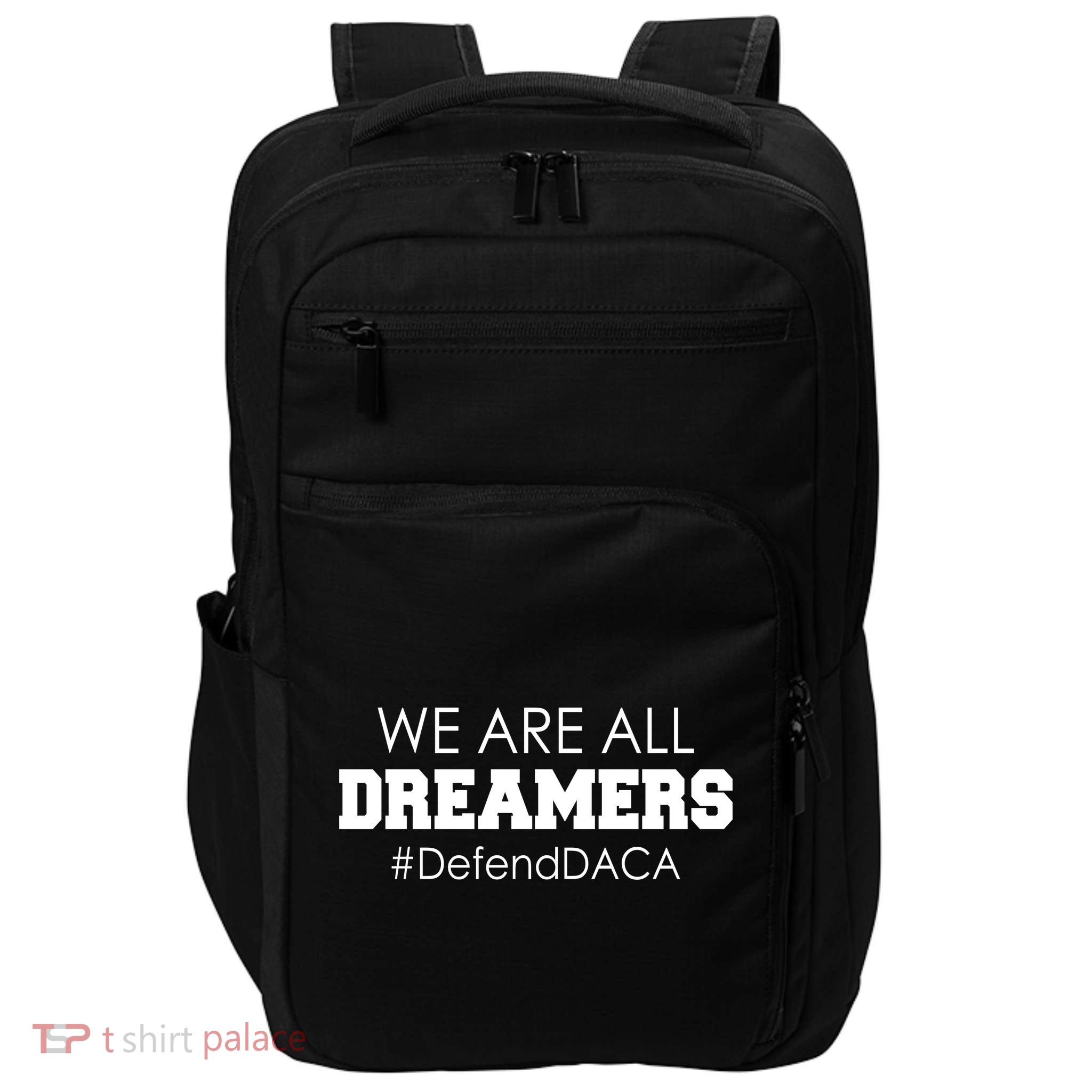 We are All Dreamers Defend DACA Impact Tech Backpack