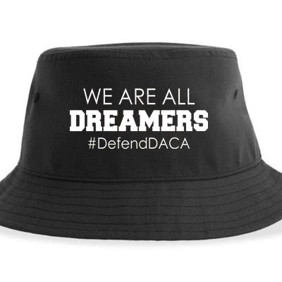 We are All Dreamers Defend DACA Sustainable Bucket Hat