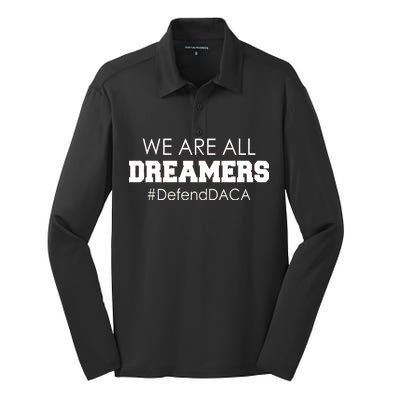 We are All Dreamers Defend DACA Silk Touch Performance Long Sleeve Polo