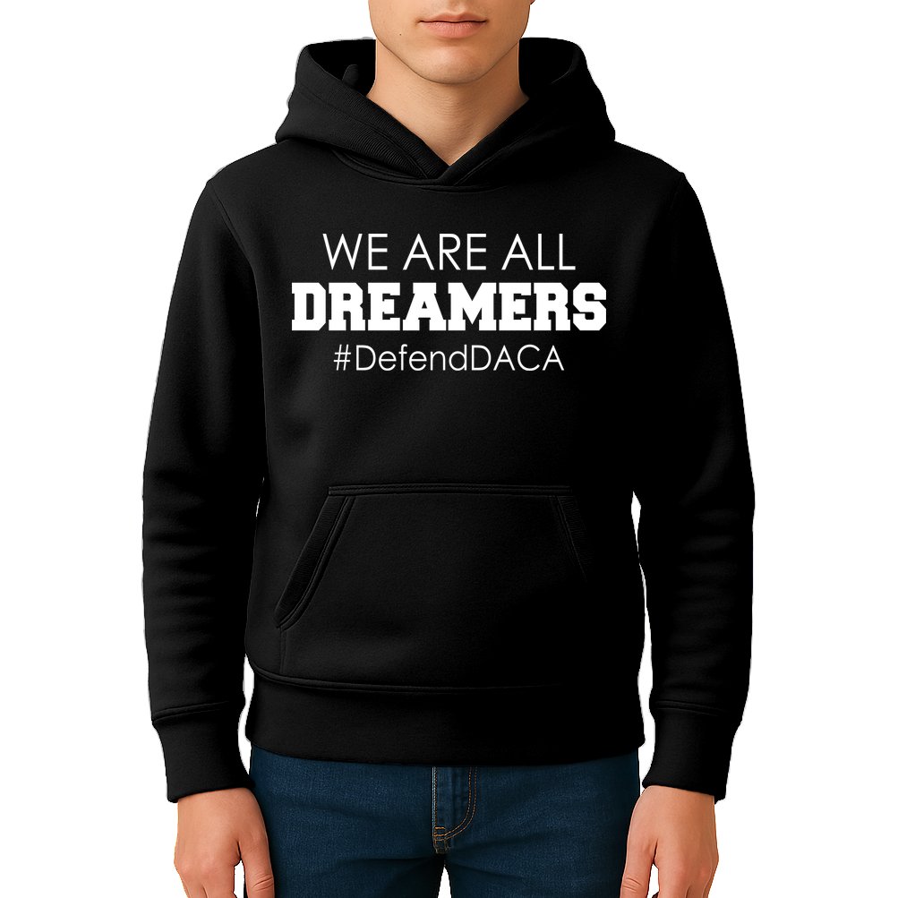 We are All Dreamers Defend DACA Kids Hoodie