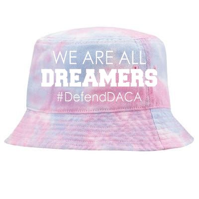 We are All Dreamers Defend DACA Tie-Dyed Bucket Hat