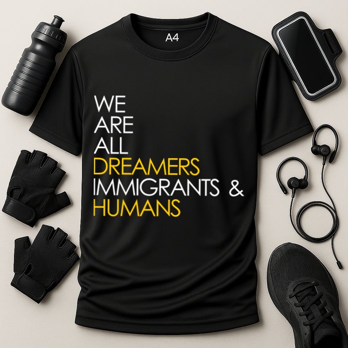 We are All Dreamers Immigrants and Humans Cooling Performance Crew T-Shirt