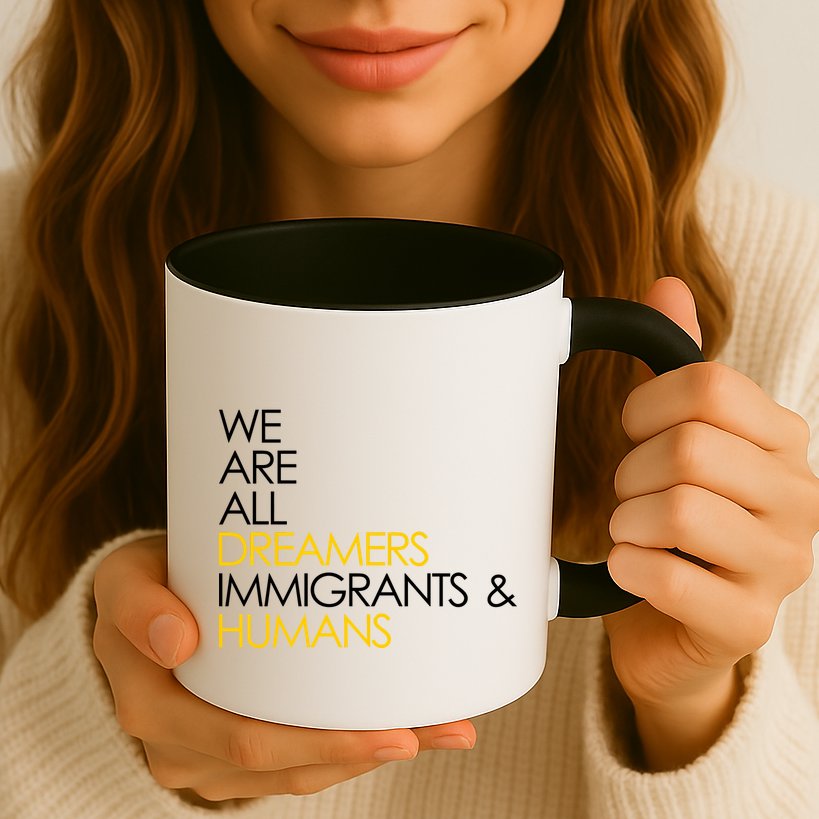 We are All Dreamers Immigrants and Humans Mug