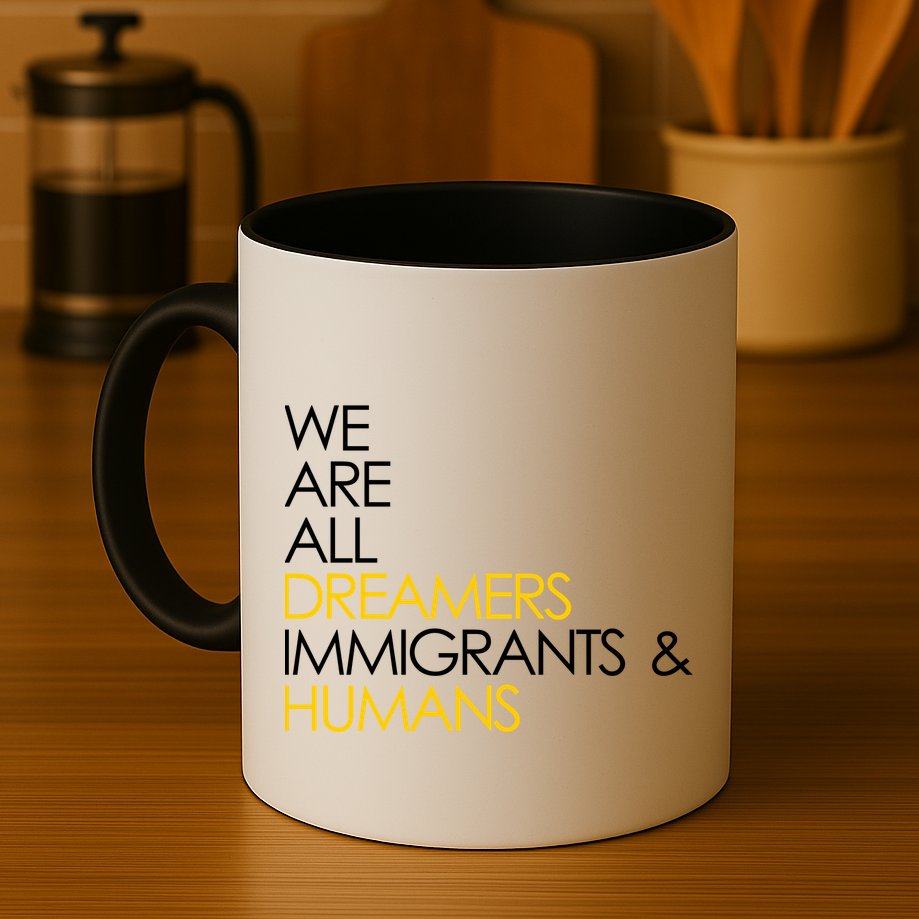 We are All Dreamers Immigrants and Humans Mug