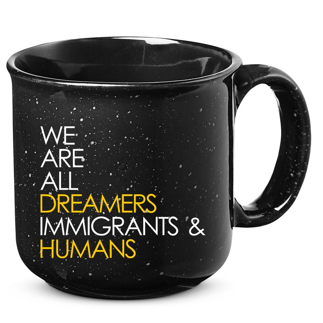 We are All Dreamers Immigrants and Humans 15oz Campfire Ceramic Mug