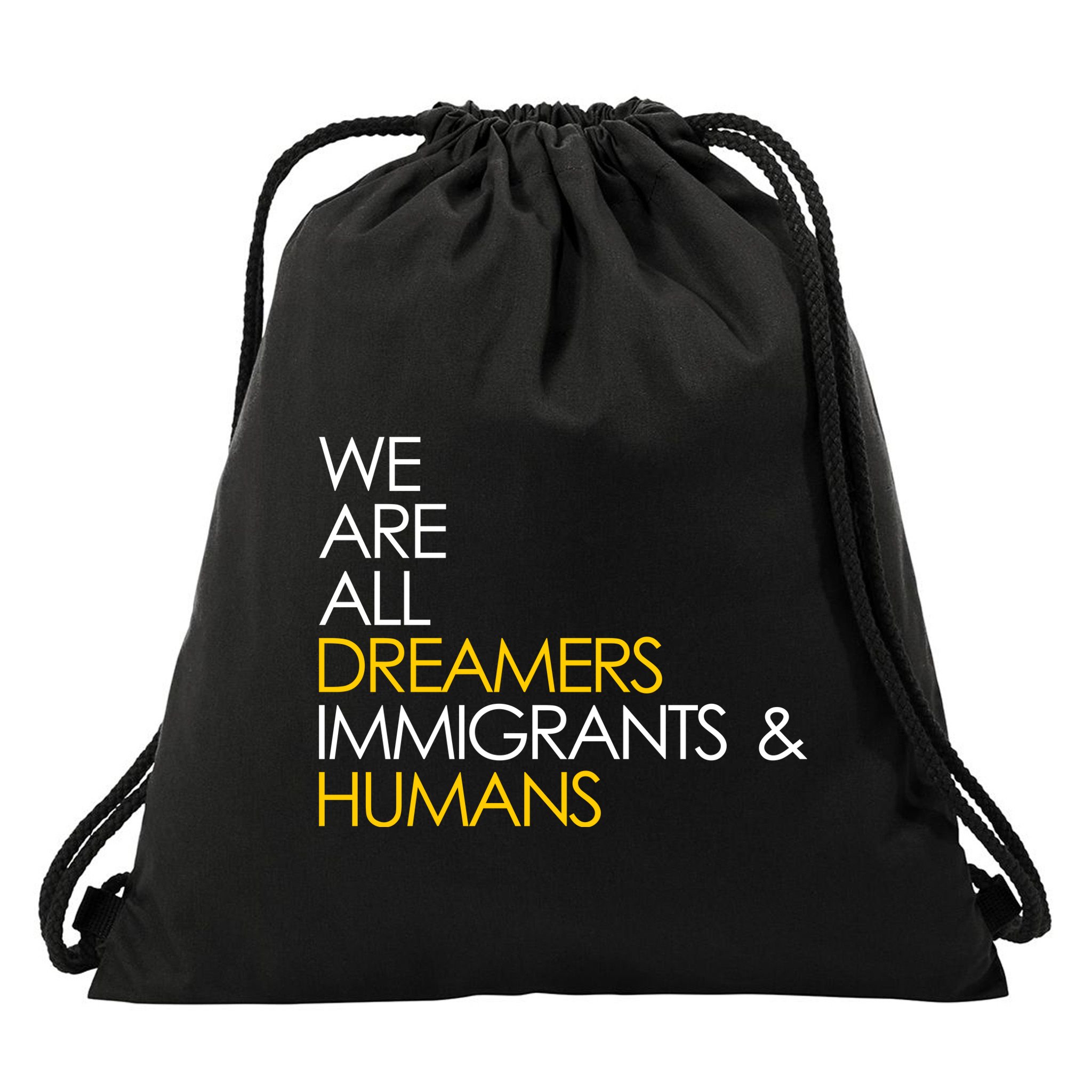 We are All Dreamers Immigrants and Humans Drawstring Bag