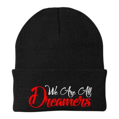 We are All Dreamers Script Logo Support DACA Beanie