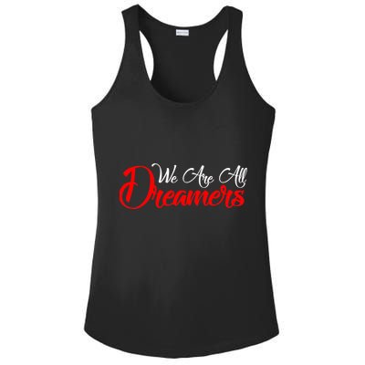 We are All Dreamers Script Logo Support DACA Ladies PosiCharge Competitor Racerback Tank