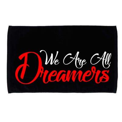 We are All Dreamers Script Logo Support DACA Microfiber Hand Towel