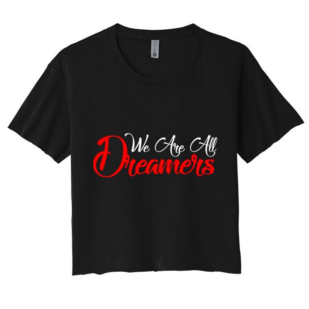 We are All Dreamers Script Logo Support DACA Crop Top