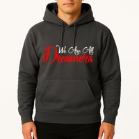 We are All Dreamers Script Logo Support DACA Hoodie
