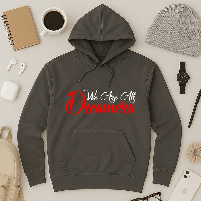 We are All Dreamers Script Logo Support DACA Hoodie