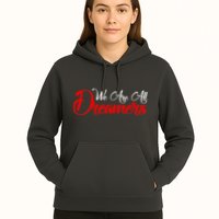 We are All Dreamers Script Logo Support DACA Hoodie