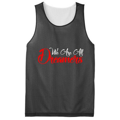 We are All Dreamers Script Logo Support DACA Mesh Reversible Basketball Jersey Tank