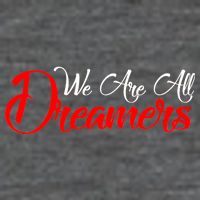We are All Dreamers Script Logo Support DACA Baby Bodysuit