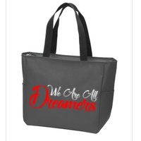 We are All Dreamers Script Logo Support DACA Zip Tote Bag
