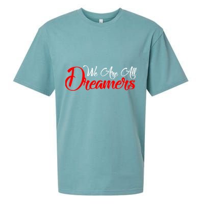 We are All Dreamers Script Logo Support DACA Sueded Cloud Jersey T-Shirt