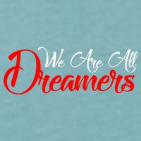 We are All Dreamers Script Logo Support DACA Sueded Cloud Jersey T-Shirt
