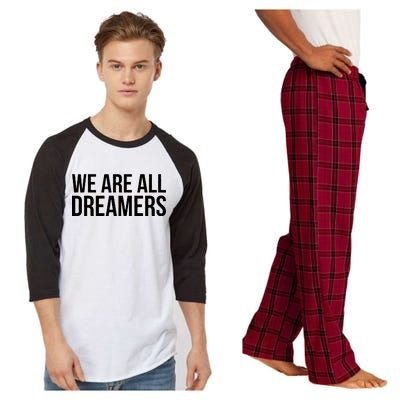 We are All Dreamers Support DACA Raglan Sleeve Pajama Set