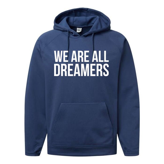 We are All Dreamers Support DACA Performance Fleece Hoodie