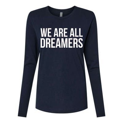 We are All Dreamers Support DACA Womens Cotton Relaxed Long Sleeve T-Shirt