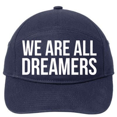 We are All Dreamers Support DACA 7-Panel Snapback Hat