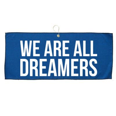 We are All Dreamers Support DACA Large Microfiber Waffle Golf Towel
