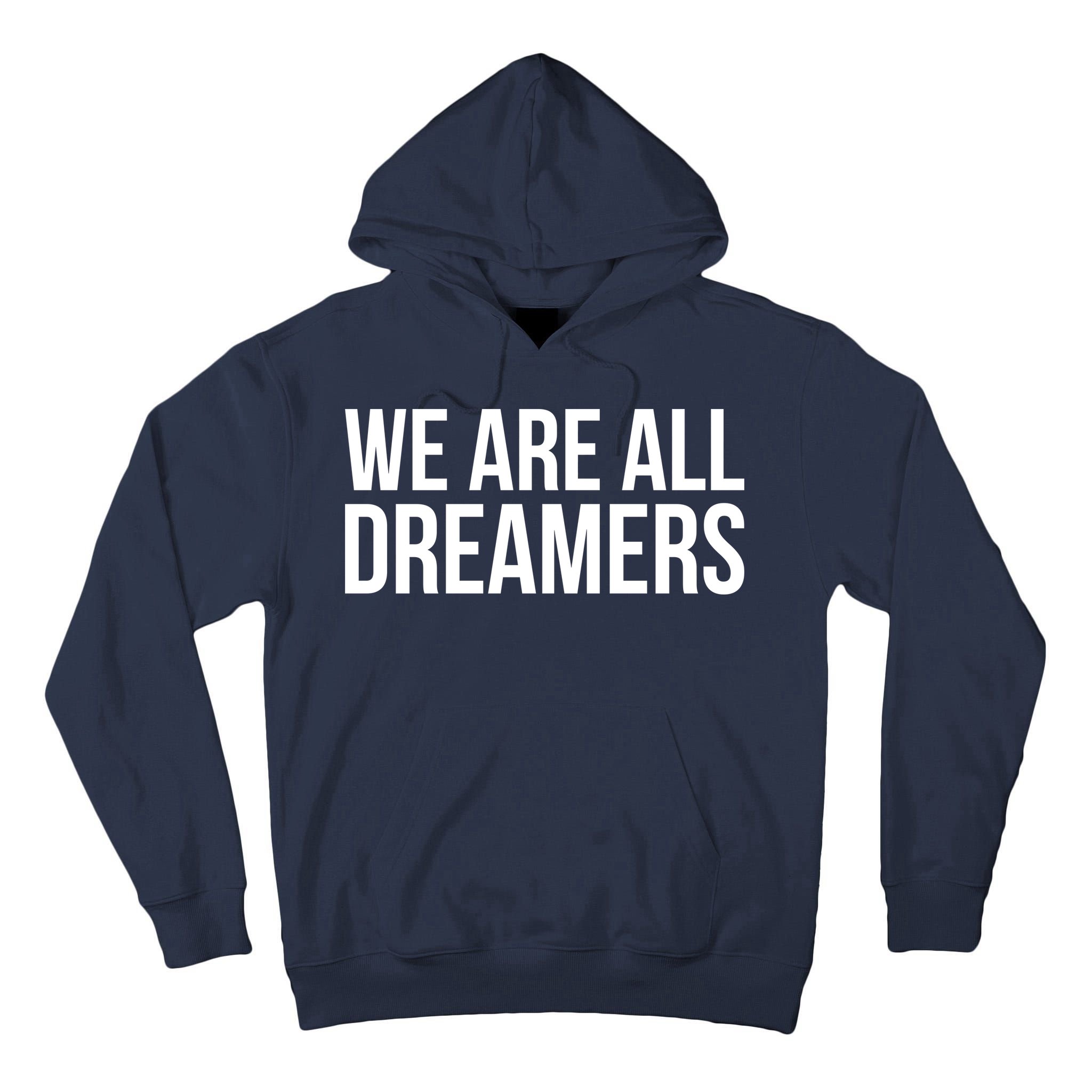 We are All Dreamers Support DACA Tall Hoodie