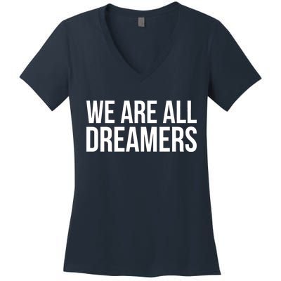 We are All Dreamers Support DACA Women's V-Neck T-Shirt