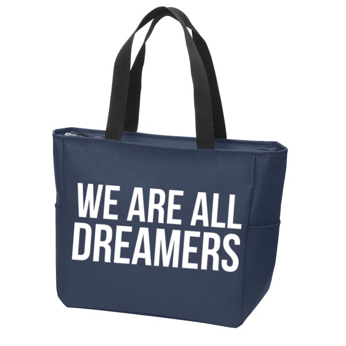 We are All Dreamers Support DACA Zip Tote Bag
