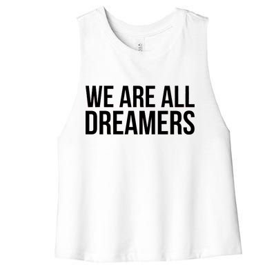 We are All Dreamers Support DACA Women's Racerback Cropped Tank