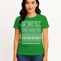 We Are All Dreamers Ugly Christmas Womens T-Shirt