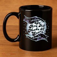 We Are All Made of Stars 11oz C Handle Ceramic Mug