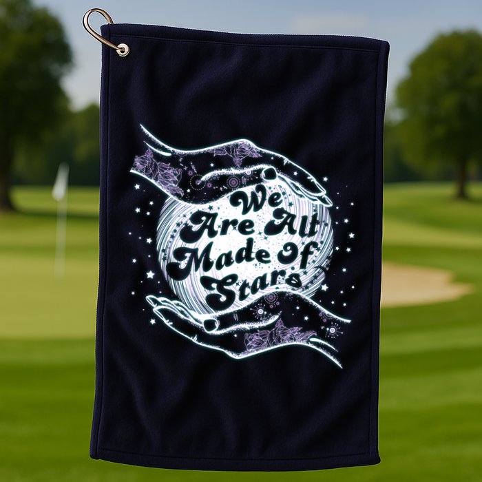 We Are All Made of Stars Golf Towel