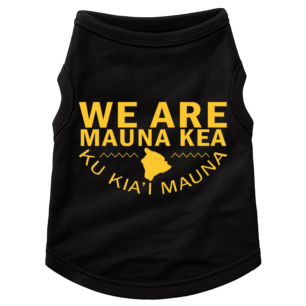 We Are Mauna Kea- Aloha Aina Doggie Tank
