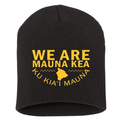 We Are Mauna Kea- Aloha Aina Short Acrylic Beanie