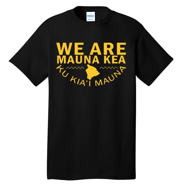 We Are Mauna Kea Tall T-Shirt