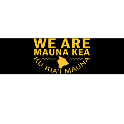 We Are Mauna Kea Bumper Sticker