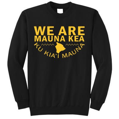 We Are Mauna Kea Tall Sweatshirt