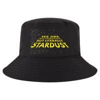 We Are Not Figuratively But Literally Stardust Cool Comfort Performance Bucket Hat