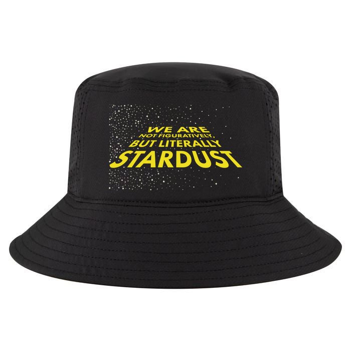 We Are Not Figuratively But Literally Stardust Cool Comfort Performance Bucket Hat