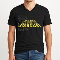 We Are Not Figuratively But Literally Stardust V-Neck T-Shirt