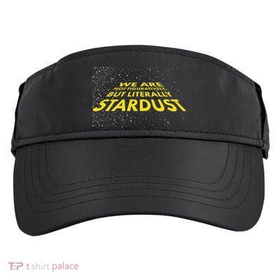 We Are Not Figuratively But Literally Stardust Adult Drive Performance Visor