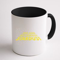 We Are Not Figuratively But Literally Stardust Mug