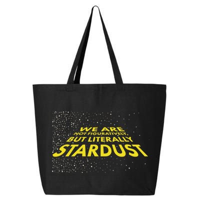 We Are Not Figuratively But Literally Stardust 25L Jumbo Tote
