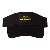 We Are Not Figuratively But Literally Stardust Visor