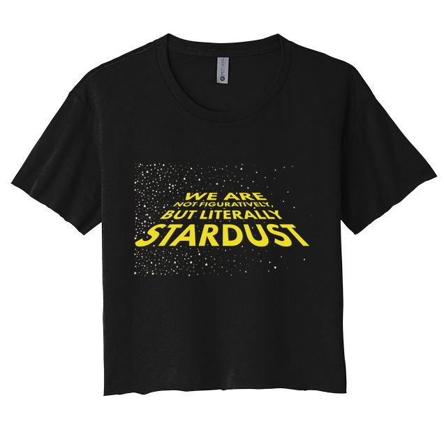 We Are Not Figuratively But Literally Stardust Crop Top